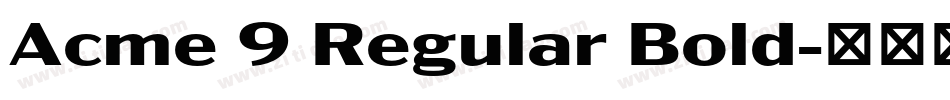 Acme 9 Regular Bold字体转换